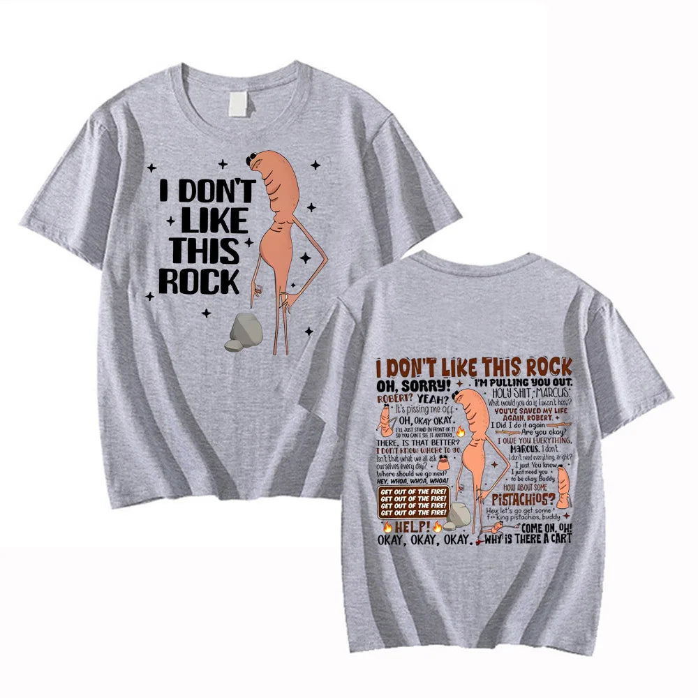 I Dont Like This Rock T Shirts Funny Marcus The Worm Meme Tee Shirt Men Women Fashion High Street High Quality Cotton T-shirts