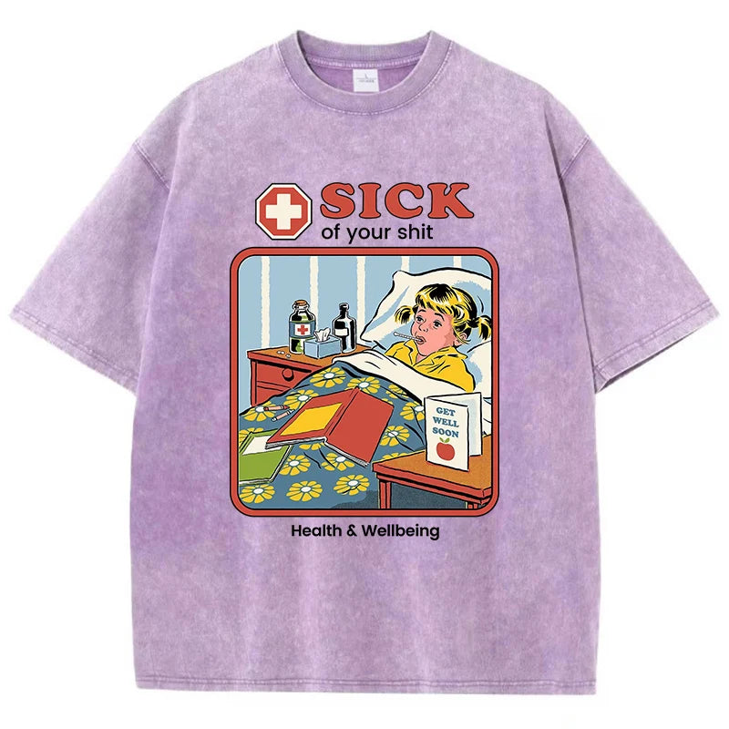 Sick Of Your Shit Printing Wash T Shirt Women Fashion Street T-Shirt Summer Cotton Short Sleeve Breathable Comfortable Clothes
