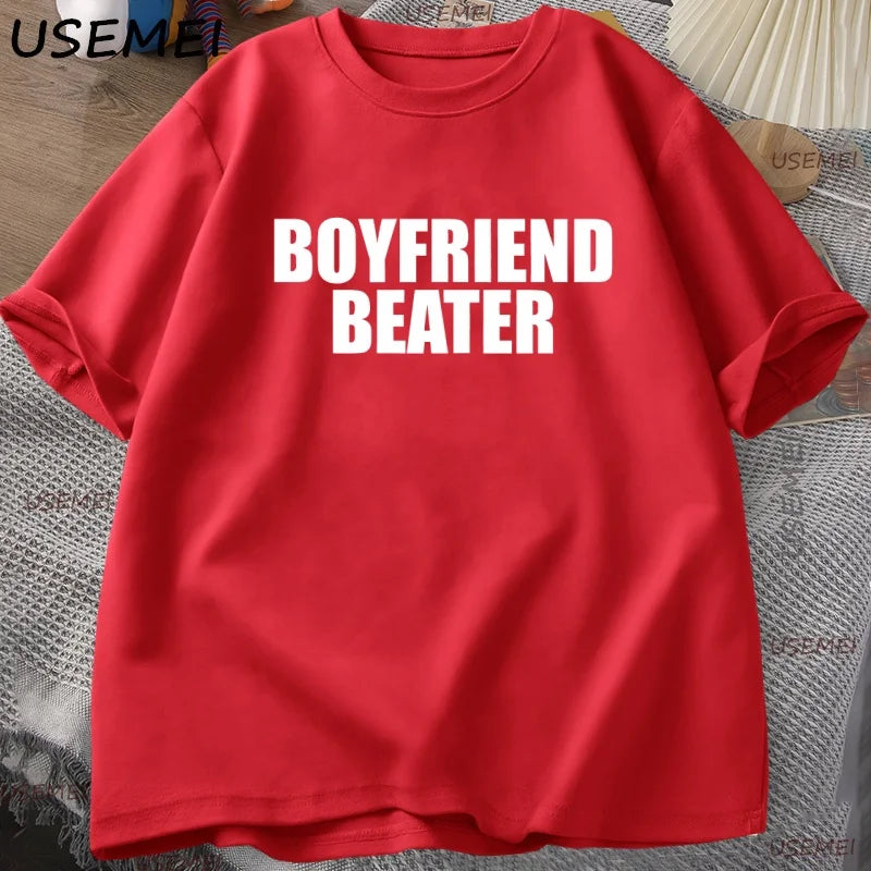 Boyfriend Beater T-Shirt Dark Humor Tee Boy Men Cotton Short Sleeve Tshirt Harajuku Streetwear Casual Loose Letter Printed Tee