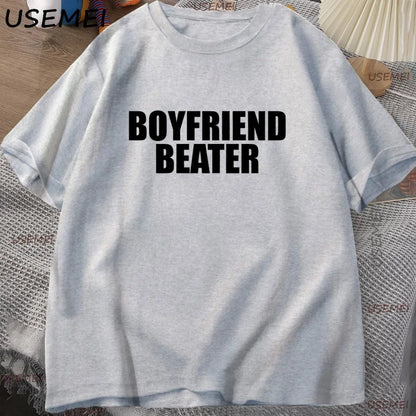 Boyfriend Beater T-Shirt Dark Humor Tee Boy Men Cotton Short Sleeve Tshirt Harajuku Streetwear Casual Loose Letter Printed Tee
