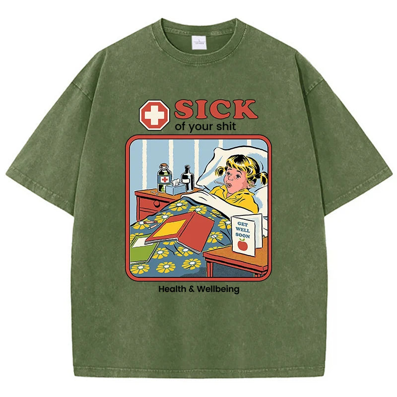 Sick Of Your Shit Printing Wash T Shirt Women Fashion Street T-Shirt Summer Cotton Short Sleeve Breathable Comfortable Clothes